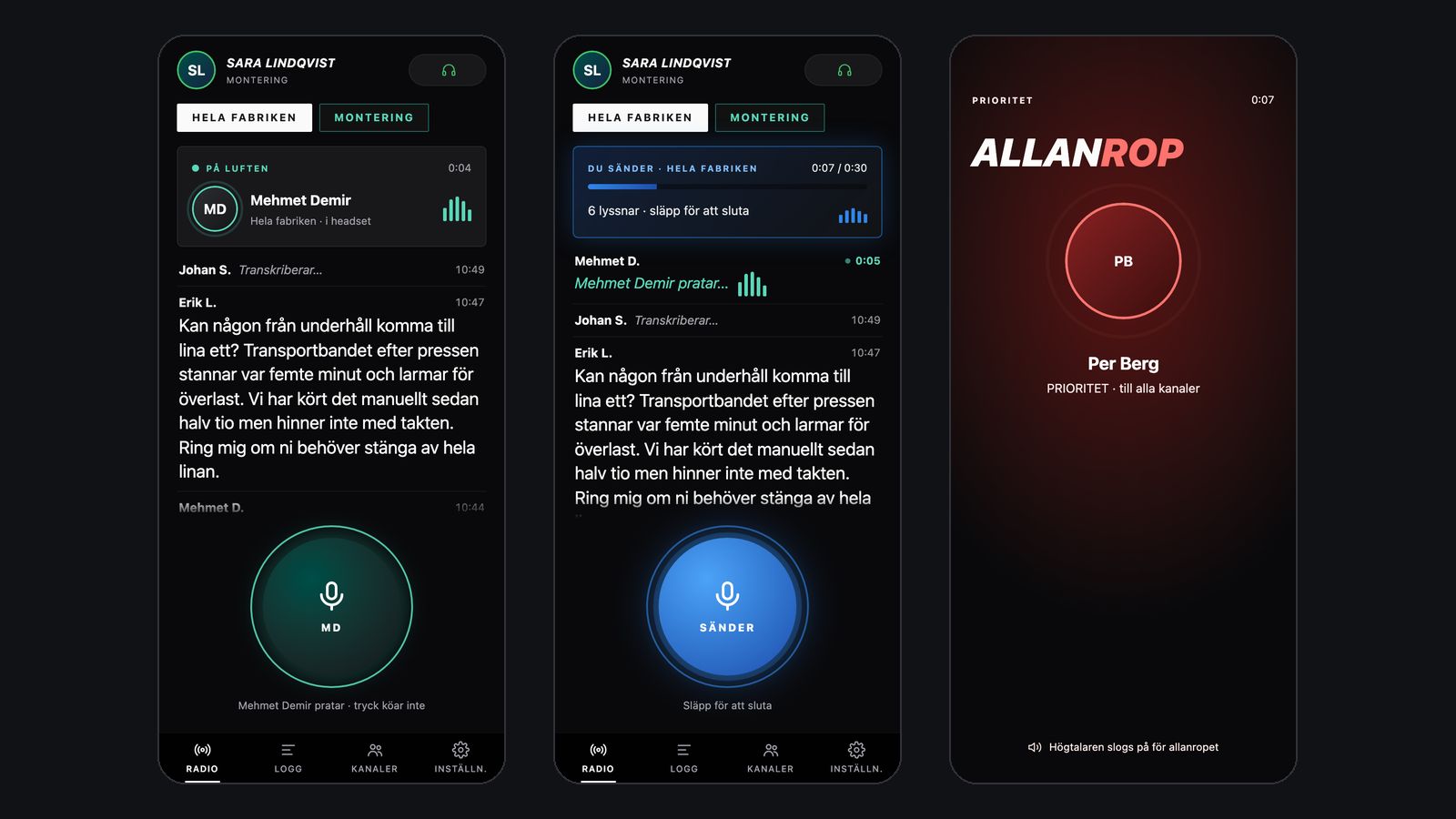 Tre telefoner: ett anrop som tas emot i headsetet och visas som text, en egen sändning med 30 sekunders gräns och ett allanrop som tar över skärmen och slår på högtalaren. Demodata.