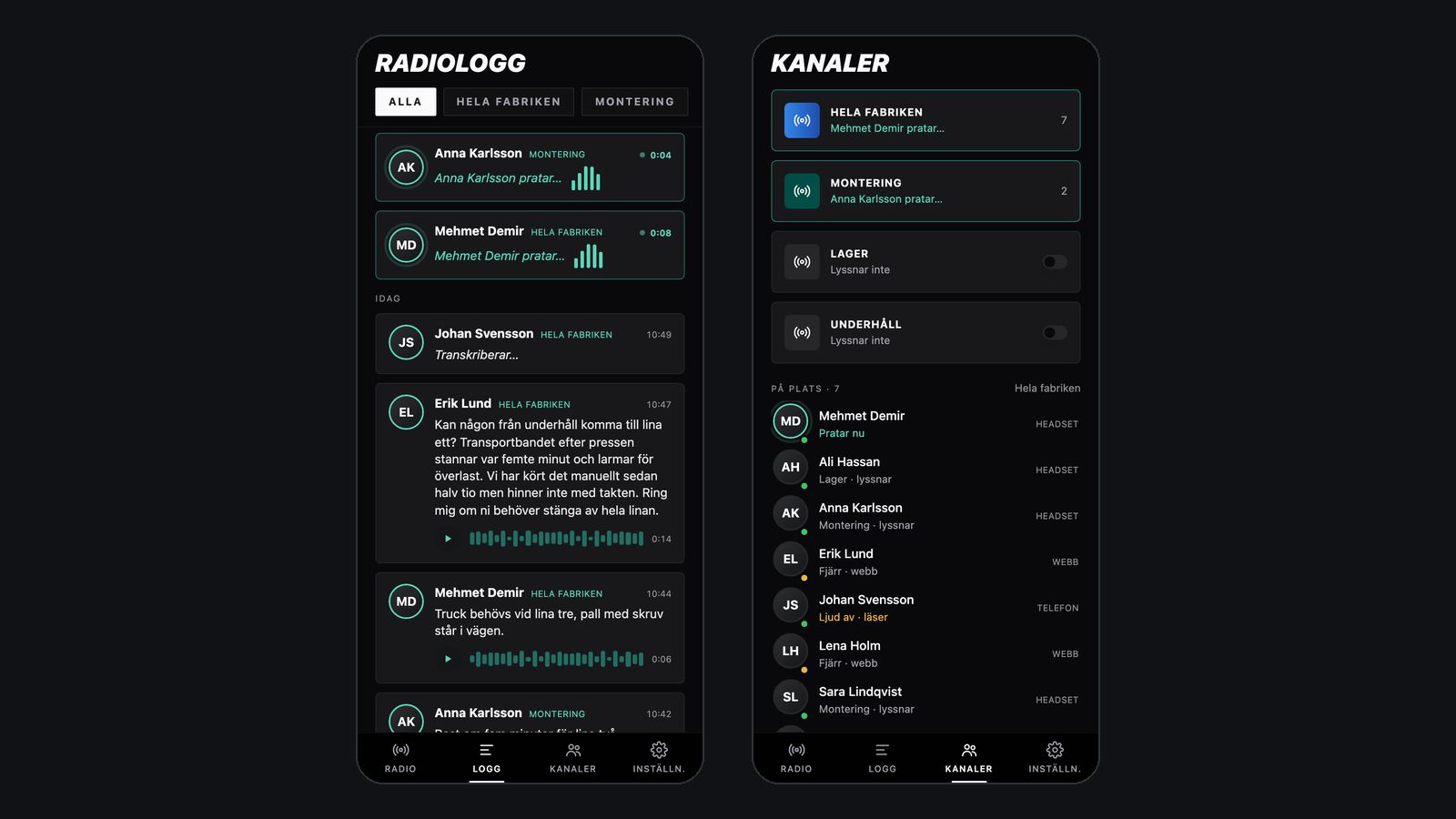 Radiologgen, där varje anrop sparas som ljud och svensk text, bredvid kanalerna per område och vilka som är på plats just nu. Demodata.